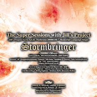 Stormbringer 20080330version | The Super Sessions with Jill's Project